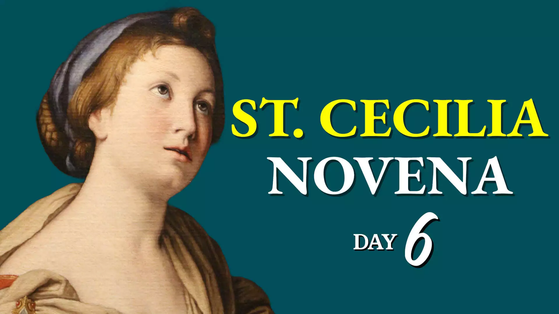 St. Cecilia Novena Day 6