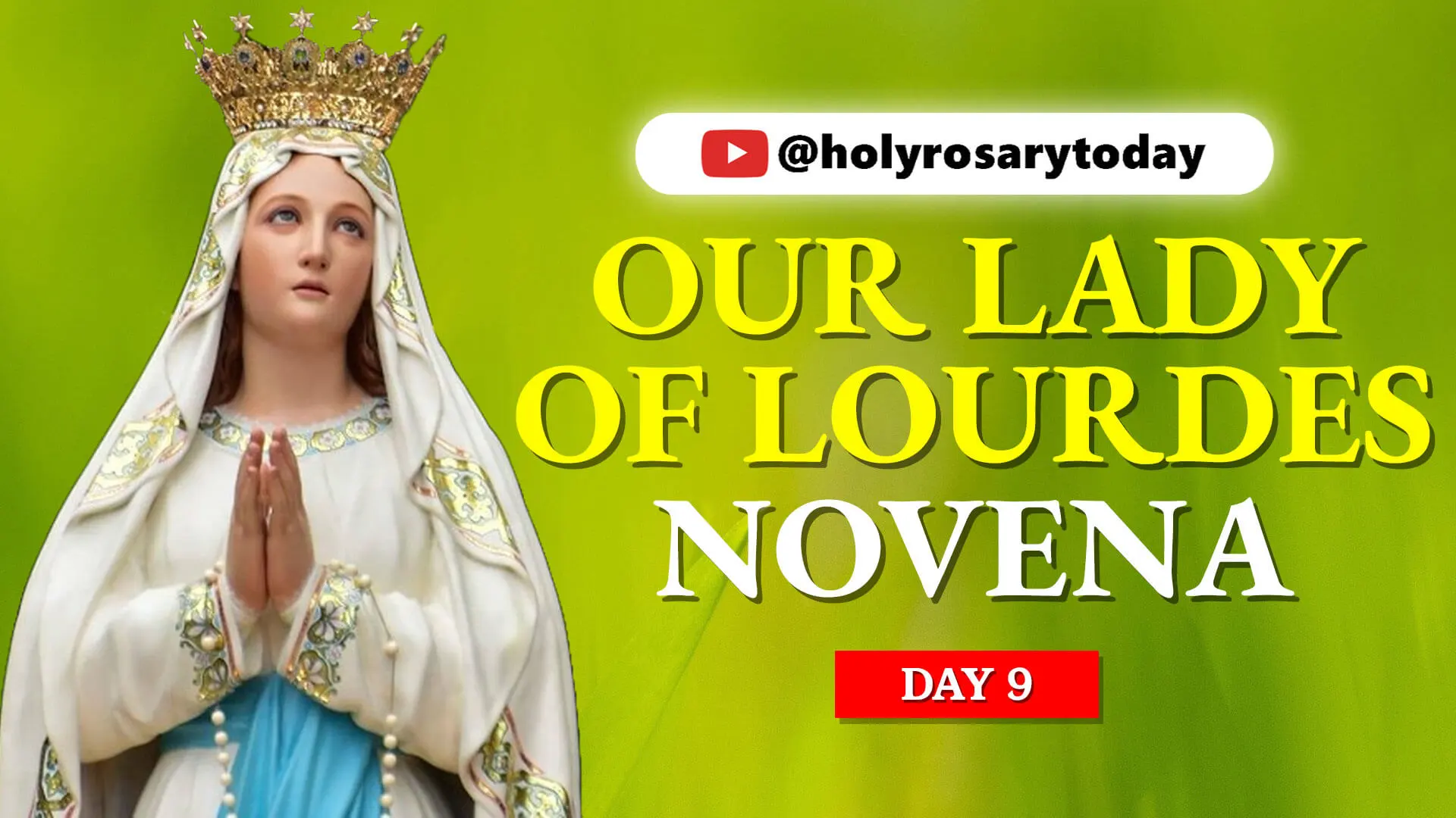 Our Lady of Lourdes Novena Day 9